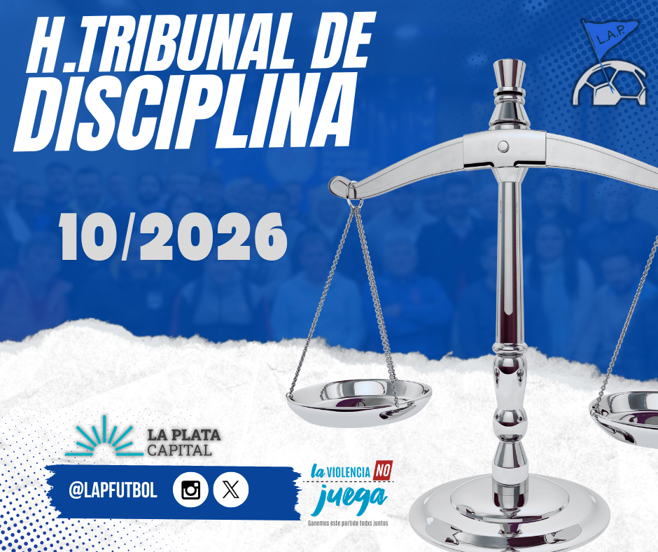 H.TRIBUNAL DE DISCIPLINA - SESIÓN 10/2026