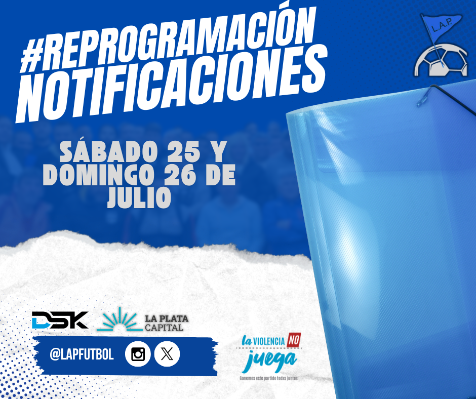 #ReProgramación NOTIFICACIONES DEL SÁBADO 25 Y DOMINGO 26 DE JULIO