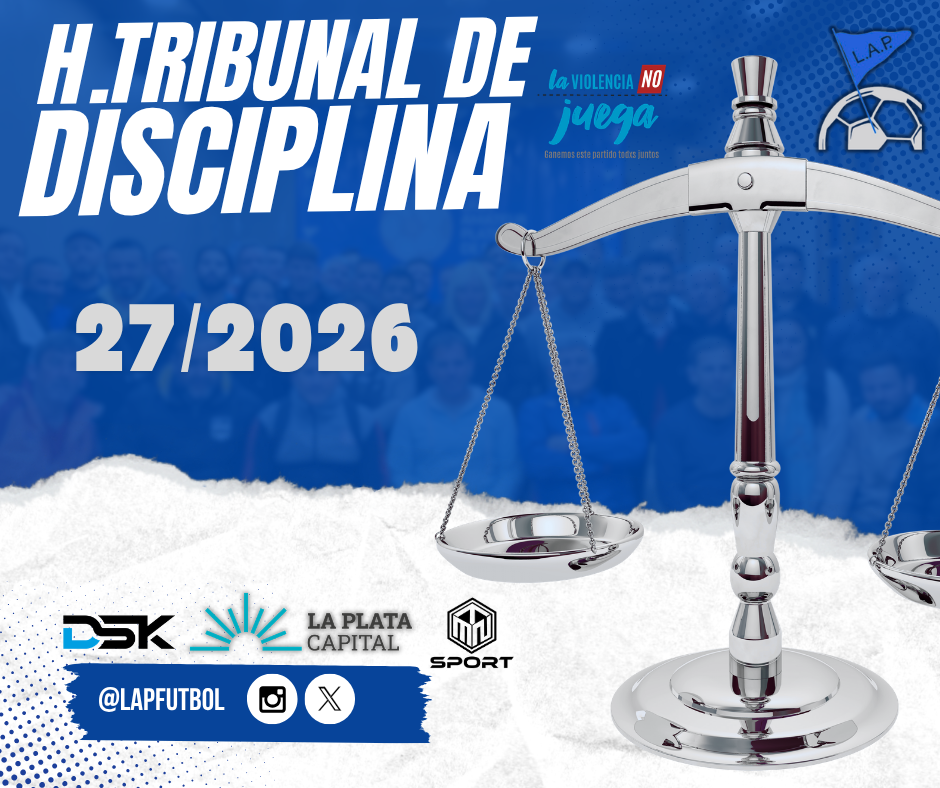 H.TRIBUNAL DE DISCIPLINA - SESIÓN 27/2026